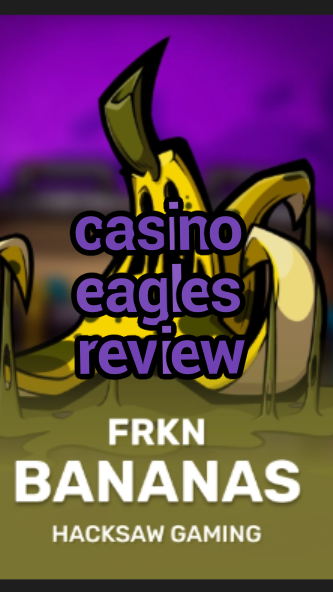 casino eagles review-3xn3u5udepyz9m9w5iat.com